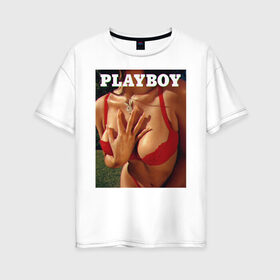 Женская футболка хлопок Oversize с принтом PLAYBOY , 100% хлопок | свободный крой, круглый ворот, спущенный рукав, длина до линии бедер
 | playboy | девушка | любовь