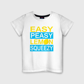 Детская футболка хлопок с принтом Easy Peasy Lemon Squeezy , 100% хлопок | круглый вырез горловины, полуприлегающий силуэт, длина до линии бедер | asiimov | asimov | beast | counter | counter strike | cs | easy | ez | gg | ggwp | global | go | gradient | howl | hyper | kill | lemon | offensive | one | shot | smoke | strike | азимов | вой | градиент | зверь | контра | лого | 