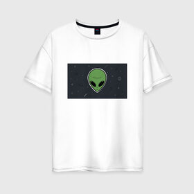 Женская футболка хлопок Oversize с принтом Alien , 100% хлопок | свободный крой, круглый ворот, спущенный рукав, длина до линии бедер
 | звезды | комета | космос | метеориты | пришелец