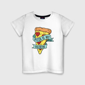Детская футболка хлопок с принтом Pizza is my valentine , 100% хлопок | круглый вырез горловины, полуприлегающий силуэт, длина до линии бедер | 14 февраля | antivalentin | love | valentin | антивалентин | антивалентинка | день святого  валентина | купидон | любовь | подарок