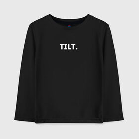 Детский лонгслив хлопок с принтом TILT , 100% хлопок | круглый вырез горловины, полуприлегающий силуэт, длина до линии бедер | 16 | counterstrike | csgo | global offensive | memes | online | source | tilt | ксго | тильт