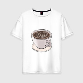 Женская футболка хлопок Oversize с принтом Кружка кофе , 100% хлопок | свободный крой, круглый ворот, спущенный рукав, длина до линии бедер
 | еда | кафе | кофеек | кружка | отдых