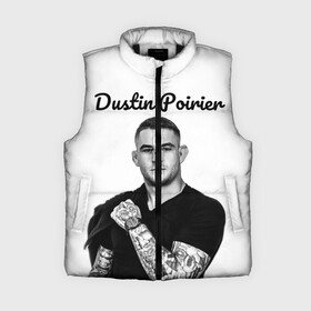 Женский жилет утепленный 3D с принтом Dustin Poirier ,  |  | dustin poirier | mma | ufc | боевые искусства | бои без правил | дастин порье | единоборства | мма | юфс