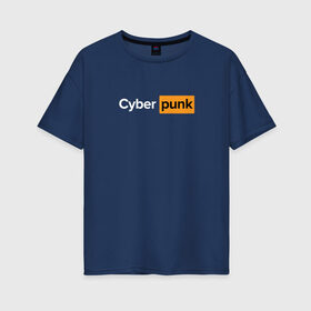 Женская футболка хлопок Oversize с принтом Cyberpunk 2077 Cyberhub , 100% хлопок | свободный крой, круглый ворот, спущенный рукав, длина до линии бедер
 | cyberpunk 2077 | game | logo | rdcbp