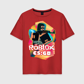 Женская футболка хлопок Oversize с принтом CSGO (Roblox) , 100% хлопок | свободный крой, круглый ворот, спущенный рукав, длина до линии бедер
 | cs:go | roblix | игра | контра | шутер