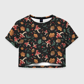Женская футболка Crop-top 3D с принтом Лесной принт с мухоморами , 100% полиэстер | круглая горловина, длина футболки до линии талии, рукава с отворотами | грибы | желуди | лесной | листья | мухоморы | узор | черный