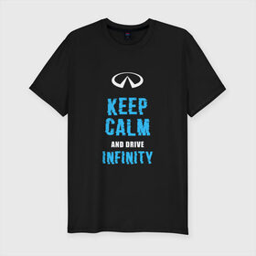 Мужская футболка хлопок Slim с принтом Keep Calm Infinity , 92% хлопок, 8% лайкра | приталенный силуэт, круглый вырез ворота, длина до линии бедра, короткий рукав | car | infinity | keep calm | автомобиль | инфинити | сохраняй спокойствие