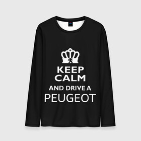 Мужской лонгслив 3D с принтом Drive a Peugeot! , 100% полиэстер | длинные рукава, круглый вырез горловины, полуприлегающий силуэт | Тематика изображения на принте: car | keep calm | peugeot | авто | автомобиль | водитель | гонщик | королевский | король | корона | лев | любитель | марка | машина | пежо | подарок | рейсер | сохраняй спокойствие | тачка