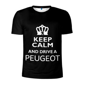 Мужская футболка 3D спортивная с принтом Drive a Peugeot! , 100% полиэстер с улучшенными характеристиками | приталенный силуэт, круглая горловина, широкие плечи, сужается к линии бедра | car | keep calm | peugeot | авто | автомобиль | водитель | гонщик | королевский | король | корона | лев | любитель | марка | машина | пежо | подарок | рейсер | сохраняй спокойствие | тачка