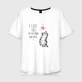 Мужская футболка хлопок Oversize с принтом Котик , 100% хлопок | свободный крой, круглый ворот, “спинка” длиннее передней части | Тематика изображения на принте: кот | кошка | люблю тебя до луны и обратно | мяу | полосатый | хвостатый