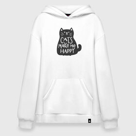 Худи SuperOversize хлопок с принтом Cat make me happy , 70% хлопок, 30% полиэстер, мягкий начес внутри | карман-кенгуру, эластичная резинка на манжетах и по нижней кромке, двухслойный капюшон
 | animal | cat | cat make me happy | животное | зверь | кот | кот делает меня счастливым | кошка | надписи