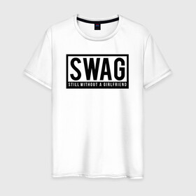 Мужская футболка хлопок с принтом Swag , 100% хлопок | прямой крой, круглый вырез горловины, длина до линии бедер, слегка спущенное плечо. | still without a girlfriend | swag | все ещё без девушки | все ещё без подруги | надпись | свег | свэг | текст | фраза