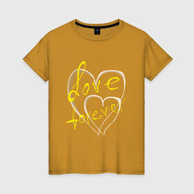 Женская футболка хлопок с принтом Love forever , 100% хлопок | прямой крой, круглый вырез горловины, длина до линии бедер, слегка спущенное плечо | белый | желтый | лав форевер | любовь | любовь навсегда | сердца