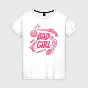 Женская футболка хлопок с принтом Bad girl , 100% хлопок | прямой крой, круглый вырез горловины, длина до линии бедер, слегка спущенное плечо | 8 марта | girl power | весна | девушке | женская сила | женский | мама | подарок | тренд | феминизм | цветы