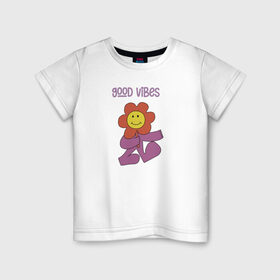 Детская футболка хлопок с принтом Good Vibes , 100% хлопок | круглый вырез горловины, полуприлегающий силуэт, длина до линии бедер | 8 марта | good vibes | весна | лето | любовь | настроение | радость | растение | смешные картинки | цветок