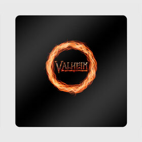 Магнит виниловый Квадрат с принтом Valheim - огненный круг , полимерный материал с магнитным слоем | размер 9*9 см, закругленные углы | valheim | вальхейм | викинги | игра | компьютерный | круг | логотип | минимализм | огненный | огонь | подарок | черный