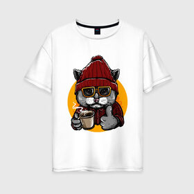 Женская футболка хлопок Oversize с принтом Кот с кофе , 100% хлопок | свободный крой, круглый ворот, спущенный рукав, длина до линии бедер
 | кот | кофе | очки | рубашка | солнце | стиль | уличный | хипстер | шапка