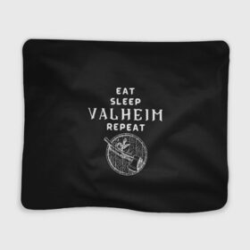 Плед 3D с принтом Eat Sleep Valheim Repeat , 100% полиэстер | закругленные углы, все края обработаны. Ткань не мнется и не растягивается | Тематика изображения на принте: elder | loki | odin | the | thor | valheim | биврёст | валхейм | вальхейм | викинги | всеотец | дракар | древний | древо | ётун | йотун | локи | мира | один | тор | фенир | хель | черный лес | эйктюр