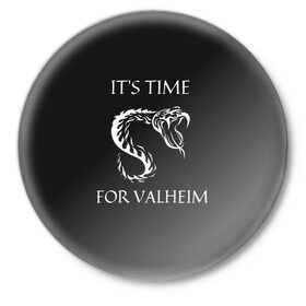 Значок с принтом Its time for Valheim ,  металл | круглая форма, металлическая застежка в виде булавки | Тематика изображения на принте: elder | loki | odin | the | thor | valheim | биврёст | валхейм | вальхейм | викинги | всеотец | дракар | древний | древо | ётун | йотун | локи | мира | один | тор | фенир | хель | черный лес | эйктюр