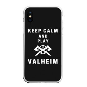 Чехол для iPhone XS Max матовый с принтом Keep calm and play Valheim , Силикон | Область печати: задняя сторона чехла, без боковых панелей | Тематика изображения на принте: elder | loki | odin | the | thor | valheim | биврёст | валхейм | вальхейм | викинги | всеотец | дракар | древний | древо | ётун | йотун | локи | мира | один | тор | фенир | хель | черный лес | эйктюр