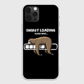 Чехол для iPhone 12 Pro Max с принтом ENERGY LOADING , Силикон |  | animal | energy | loading | please | sloth | tegunvteg | wait | батарейка | загрузка | заряд | зарядка | индикатор | ленивец | надпись | подождите | пожалуйста | прикольная | села | текст | энергия