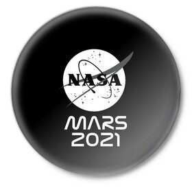 Значок с принтом NASA Perseverance ,  металл | круглая форма, металлическая застежка в виде булавки | 2020 | 2021 | 21б | elon | mars | musk | nasa | perseverance | space | spacex | илон | космос | марс | марсоход | маск | наса | настойчивый