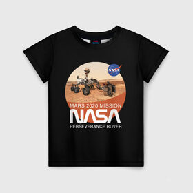 Детская футболка 3D с принтом NASA - Perseverance , 100% гипоаллергенный полиэфир | прямой крой, круглый вырез горловины, длина до линии бедер, чуть спущенное плечо, ткань немного тянется | 2020 | 2021 | 21б | elon | mars | musk | nasa | perseverance | space | spacex | илон | космос | марс | марсоход | маск | наса | настойчивый