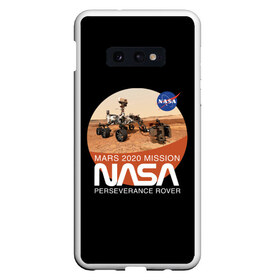 Чехол для Samsung S10E с принтом NASA - Perseverance , Силикон | Область печати: задняя сторона чехла, без боковых панелей | 2020 | 2021 | 21б | elon | mars | musk | nasa | perseverance | space | spacex | илон | космос | марс | марсоход | маск | наса | настойчивый