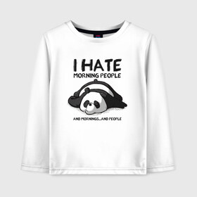 Детский лонгслив хлопок с принтом I Hate Morning And People , 100% хлопок | круглый вырез горловины, полуприлегающий силуэт, длина до линии бедер | and | hate | i | morning | mornings | panda | people | людей | люди | ненавижу | панда | утро