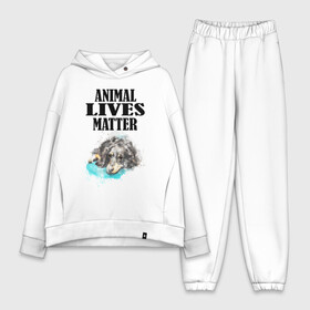 Женский костюм хлопок Oversize с принтом Animal lives matter ,  |  | animal | animal lives matter | dog | животные | жизнь | жизнь животных имеет значение | пес