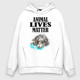 Мужское худи Oversize хлопок с принтом Animal lives matter , френч-терри — 70% хлопок, 30% полиэстер. Мягкий теплый начес внутри —100% хлопок | боковые карманы, эластичные манжеты и нижняя кромка, капюшон на магнитной кнопке | animal | animal lives matter | dog | животные | жизнь | жизнь животных имеет значение | пес