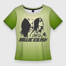 Женская футболка 3D Slim с принтом Билли Айлиш на зеленом фоне ,  |  | bad guy | billie | billie eilish | billieeilish | билли | билли айлиш