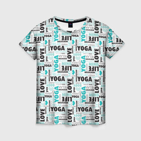 Женская футболка 3D с принтом YOGA , 100% полиэфир ( синтетическое хлопкоподобное полотно) | прямой крой, круглый вырез горловины, длина до линии бедер | аум | брахма | будда | буддист | веган | вишну | ганеша | гимнастика | индиго | индуизм | инь янь | йога | лотос | мантра | медитация | нирвана | ом | просветление | психоделика | санскрит | третий глаз