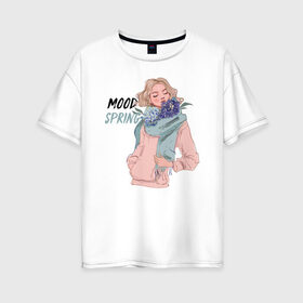 Женская футболка хлопок Oversize с принтом Весеннее настроение , 100% хлопок | свободный крой, круглый ворот, спущенный рукав, длина до линии бедер
 | 8 марта | весна | девушке | женский | мама | подарок | топ | тренд | феминизм | цветы