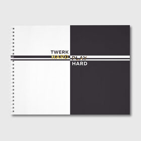 Альбом для рисования с принтом Twerk hard , 100% бумага
 | матовая бумага, плотность 200 мг. | Тематика изображения на принте: hard | play | play hard | twerk | twerk hard | танец | тверк