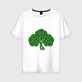Женская футболка хлопок Oversize с принтом кельтский клевер , 100% хлопок | свободный крой, круглый ворот, спущенный рукав, длина до линии бедер
 | 17 марта | день святого патрика | дерево | зеленый | ирландия | кельтский узор | клевер | рисунок | традиции | трехлистник