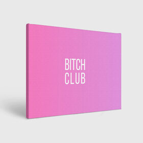 Холст прямоугольный с принтом Bitch club , 100% ПВХ |  | club | pink | клубб бичб пляжб серфинг | розовый