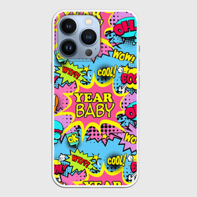 Чехол для iPhone 13 Pro с принтом Year baby Pop art print ,  |  | Тематика изображения на принте: baby | boom | cool | pop art print | wow | wtf | year