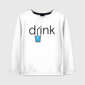 Детский лонгслив хлопок с принтом DRINK | ПИТЬ , 100% хлопок | круглый вырез горловины, полуприлегающий силуэт, длина до линии бедер | creative | drink | minimalism | water | вода | креатив | креативная | минимализм | надпись | пить | текст