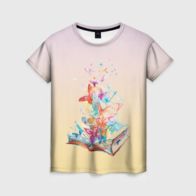 Женская футболка 3D с принтом бабочки из книги , 100% полиэфир ( синтетическое хлопкоподобное полотно) | прямой крой, круглый вырез горловины, длина до линии бедер | бабочки | волшебство | воображение | градиент | книга | рисунок | учение | фантастика | фэнтези