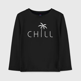 Детский лонгслив хлопок с принтом CHILL , 100% хлопок | круглый вырез горловины, полуприлегающий силуэт, длина до линии бедер | chill | creative | minimalism | relax | sea | выходной | каникулы | креатив | креативная | лето | минимализм | море | надпись | отдых | отдыхать | отпуск | пальма | перец | расслабиться | релакс | релаксировать | текст