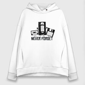 Женское худи Oversize хлопок с принтом Never Forget Эпоха VHS , френч-терри — 70% хлопок, 30% полиэстер. Мягкий теплый начес внутри —100% хлопок | боковые карманы, эластичные манжеты и нижняя кромка, капюшон на магнитной кнопке | 80е | 90е | boomer | disket | floppy disk | old | vintage | аудиокассета | бумер | видеокассета | видеосалоны | винтаж | восьмидесятые | вхс | девяностые | дискета | олдскулы | олды | ретро | флопик | флоппи | фл