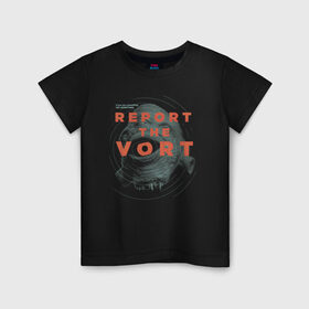 Детская футболка хлопок с принтом Report the Vort , 100% хлопок | круглый вырез горловины, полуприлегающий силуэт, длина до линии бедер | Тематика изображения на принте: combine | half life alyx. | vortigaunt | альянс | ворт | вортигонт | халф лайф аликс