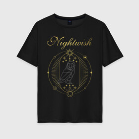 Женская футболка хлопок Oversize с принтом NIGHTWISH , 100% хлопок | свободный крой, круглый ворот, спущенный рукав, длина до линии бедер
 | metal | nightwish | tarja turunen | метал | музыка | найтвиш | рок | симфо метал | сова | тарья турунен