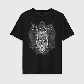 Женская футболка хлопок Oversize с принтом NIGHTWISH , 100% хлопок | свободный крой, круглый ворот, спущенный рукав, длина до линии бедер
 | metal | nightwish | tarja turunen | метал | музыка | найтвиш | рок | симфо метал | сова | тарья турунен