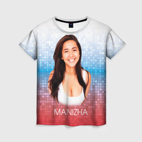 Женская футболка 3D с принтом Манижа  Manizha Russia  , 100% полиэфир ( синтетическое хлопкоподобное полотно) | прямой крой, круглый вырез горловины, длина до линии бедер | manizha | далеровна | душанбе | евровидение | евровидение 2021 | манижа | певица | таджикистан | хамраева