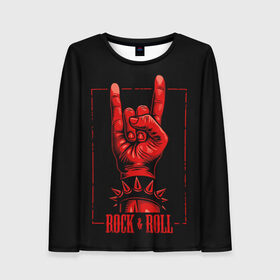 Женский лонгслив 3D с принтом Rock & Roll , 100% полиэстер | длинные рукава, круглый вырез горловины, полуприлегающий силуэт | rock  roll | знак рок | рок | рок н ролл | рука