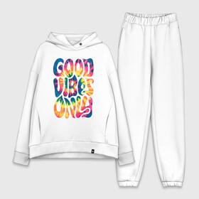 Женский костюм хлопок Oversize с принтом Good vibes only ,  |  | gradient | pattern | tie dye | градиент | паттерн | тай дай | тие дие | узор | узоры