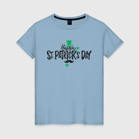 Женская футболка хлопок с принтом ST.Patrick , 100% хлопок | прямой крой, круглый вырез горловины, длина до линии бедер, слегка спущенное плечо | saint patricks day | арт | графика | март | патрик | святой патрик