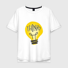 Мужская футболка хлопок Oversize с принтом Лампочка Think , 100% хлопок | свободный крой, круглый ворот, “спинка” длиннее передней части | art | bulb | idea | illustration | lamp | light | light bulb | retro | vintage | айдиа | арт | вдохновение | винтаж | дизайн лампочки | думаешь | думай | идея | иллюстрация | лампа | лампа накаливания | мысли | мысль | ретро | рисунок